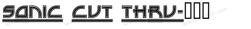Sonic Cut Thru字体转换